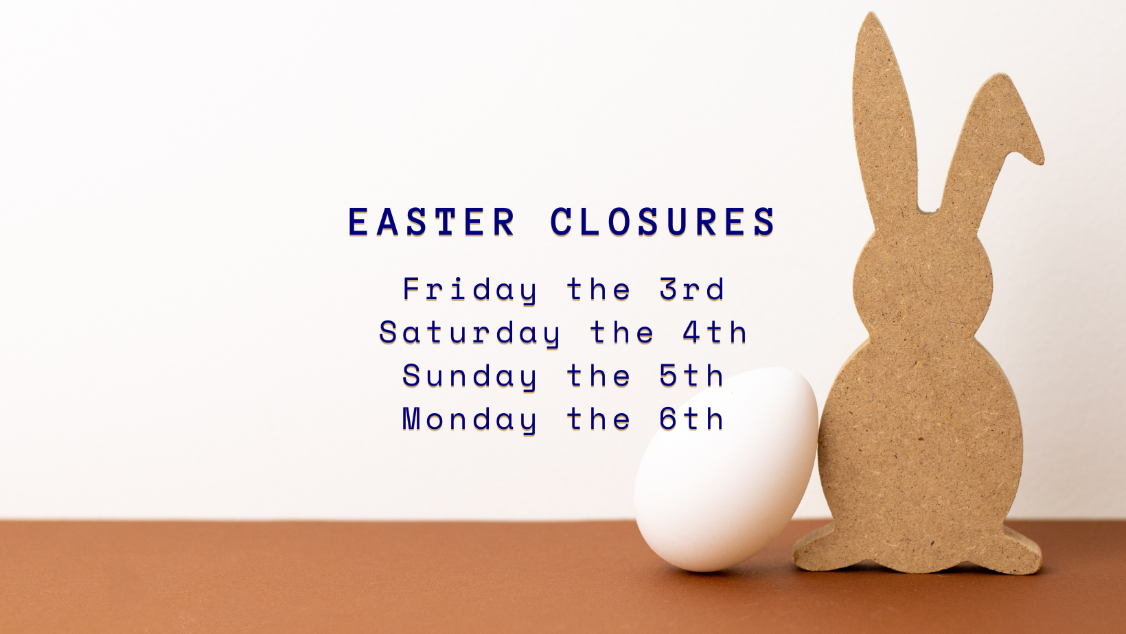 Easter Closures